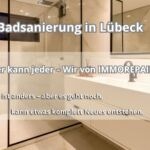 Badsanierung in Lübeck: Badezimmer kann jeder – Wir von IMMOREPAIR kreieren.