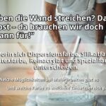 Von „mal eben streichen“ bis zum perfekten Anstrich